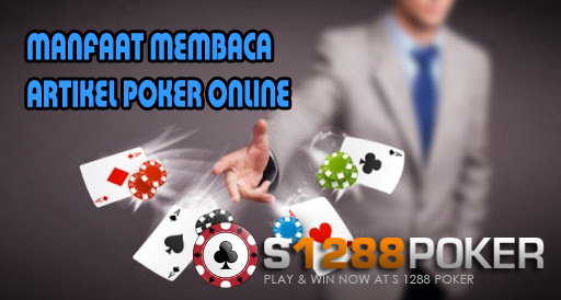 Manfaat Membaca Artikel Poker Online