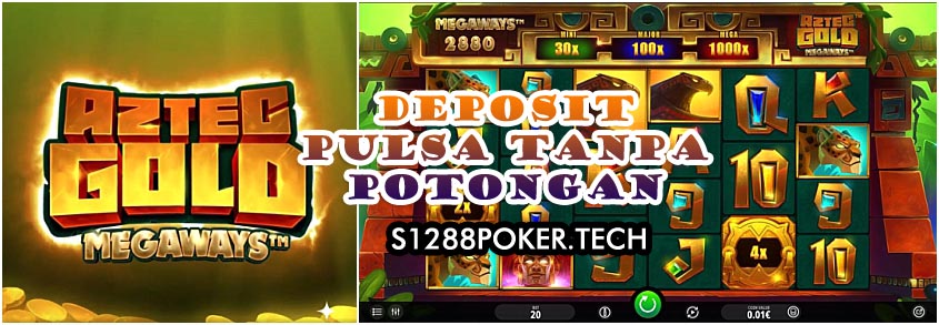 Game Aztec Gold Megaways Deposit Pulsa Tanpa Potongan