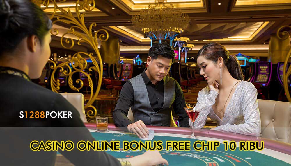 Casino online bonus free chip 10 ribu