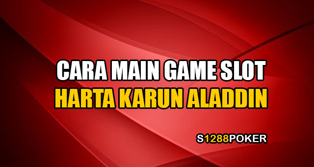 Cara main game slot harta karun aladdin