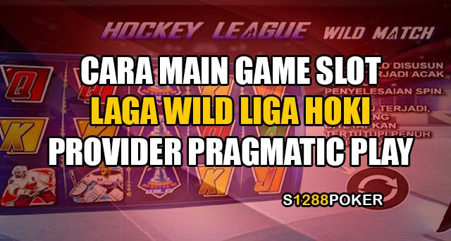 Cara main game slot laga wild liga hoki provider pragmatic play