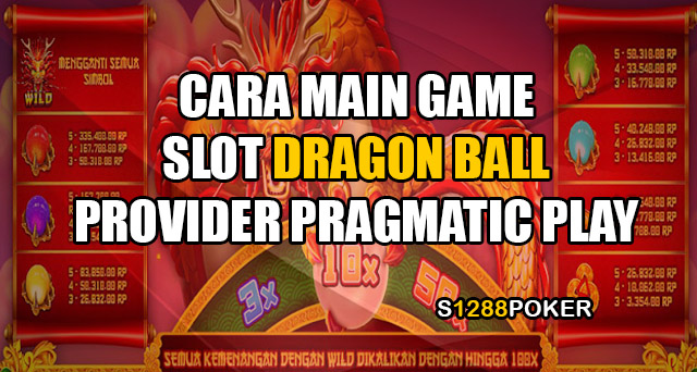 Cara main game slot dragon ball provider pragmatic play