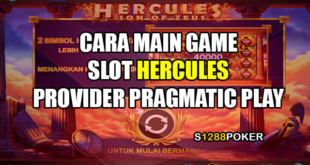 Cara main game slot hercules provider pragmatic play