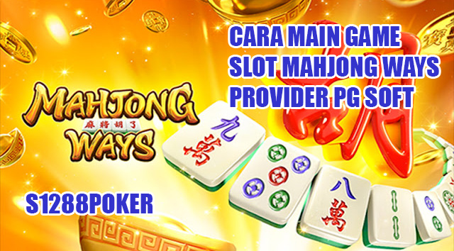 Cara main game slot mahjong ways provider pg soft