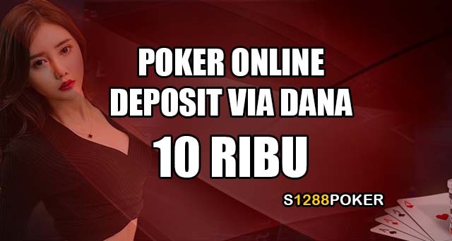 Poker online deposit via DANA 10 ribu