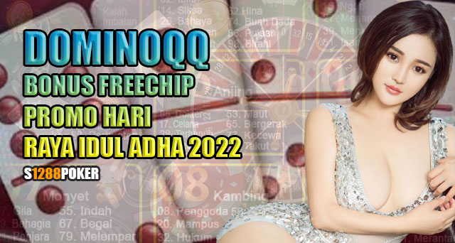 Dominoqq bonus freechip promo hari raya idul adha 2022