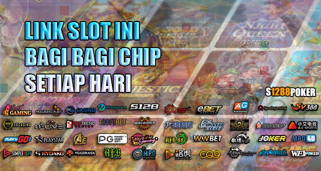 Link slot ini bagi bagi chip setiap hari