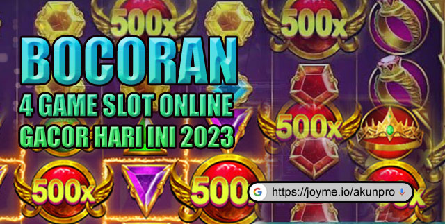 Bocoran 4 Game Slot Online Gacor Hari Ini 2023