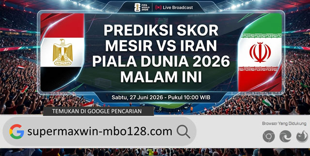 Prediksi Skor Mesir vs Iran Piala Dunia 2026 Malam Ini